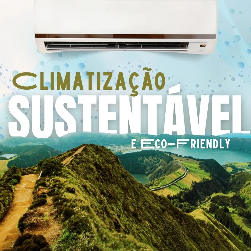 Climatização sustentável e eco-friendly para aquecimento e arrefecimento