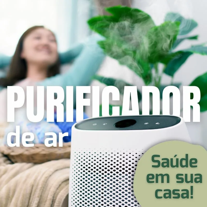 Purificador de ar: Saúde em sua casa!